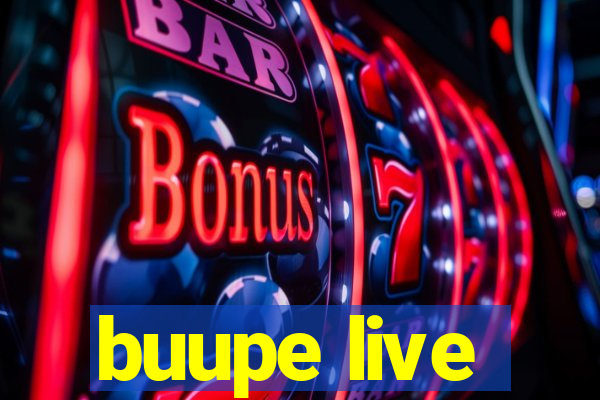 buupe live